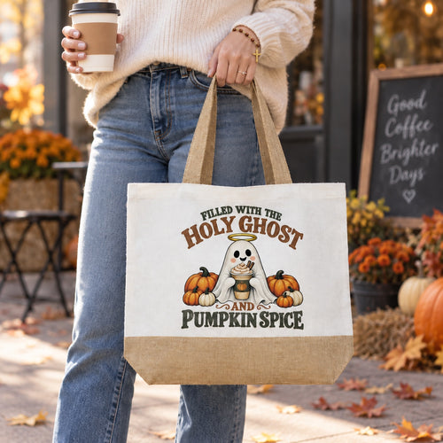 Filled with the Holy Ghost & Pumpkin Spice Tote Bag